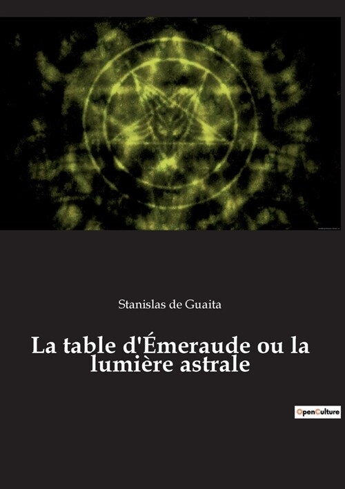 La table d?eraude ou la lumi?e astrale (Paperback)