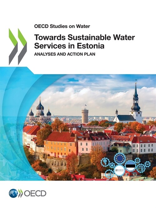 OECD Studies on Water Towards Sustainable Water Services in Estonia Analyses and Action Plan (Paperback)