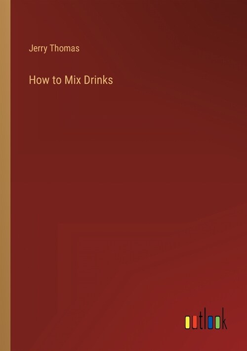 How to Mix Drinks (Paperback)