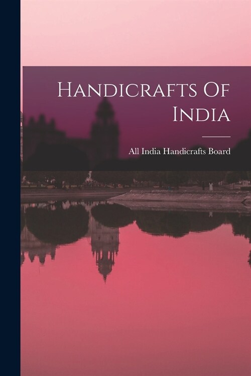 Handicrafts Of India (Paperback)