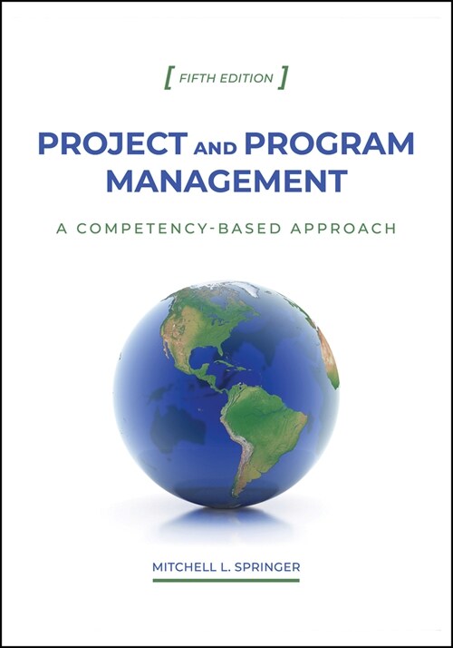 Project and Program Management: A Competency-Based Approach, Fifth Edition (Hardcover, 5)