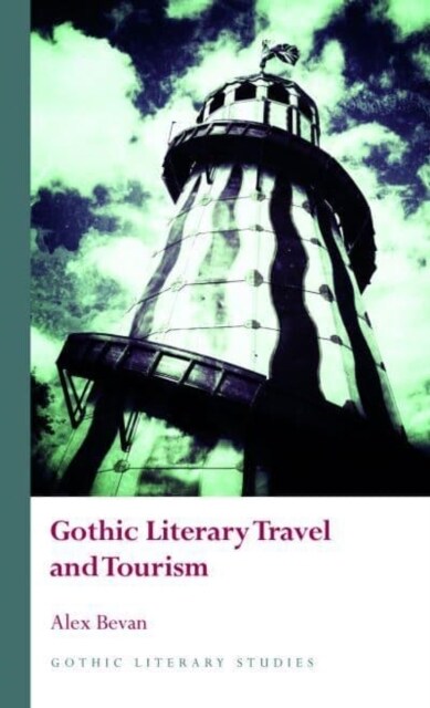 Gothic Literary Travel and Tourism (Hardcover)