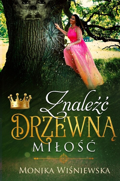 Znaleźc Drzewną Milośc (Paperback)