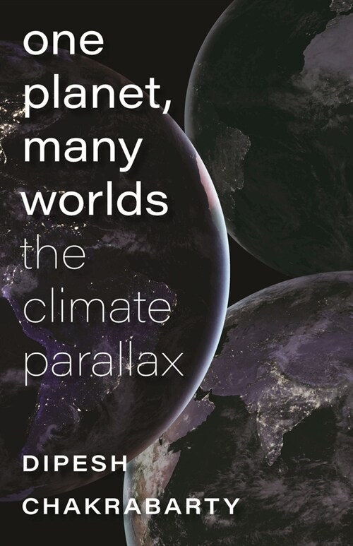 One Planet, Many Worlds: The Climate Parallax (Hardcover)