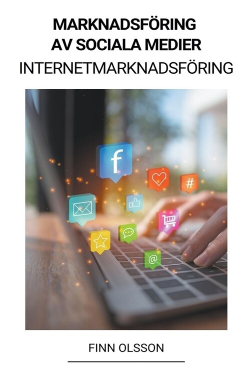 Marknadsf?ing av sociala medier (Internetmarknadsf?ing) (Paperback)