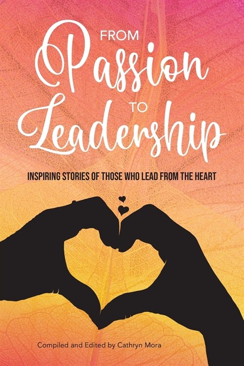 From Passion to Leadership (Paperback)