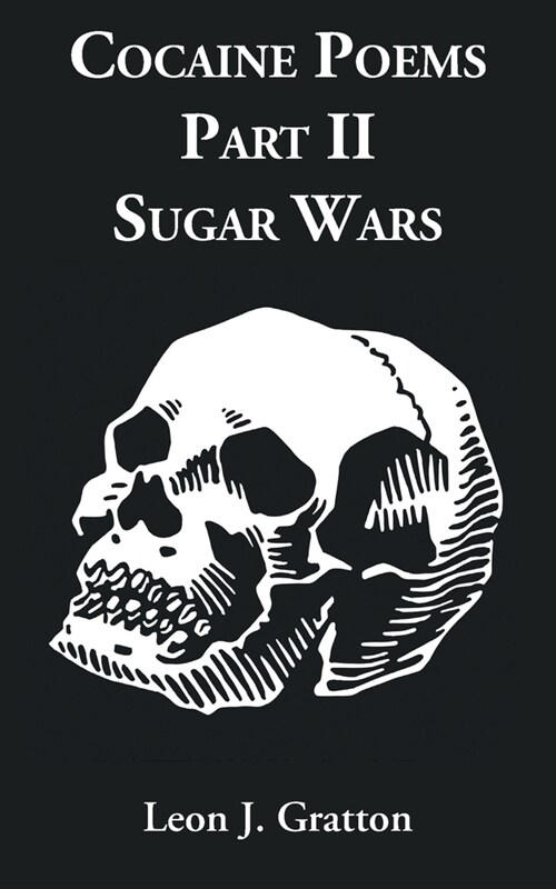 Cocaine Poems Part II: Sugar Wars (Paperback)