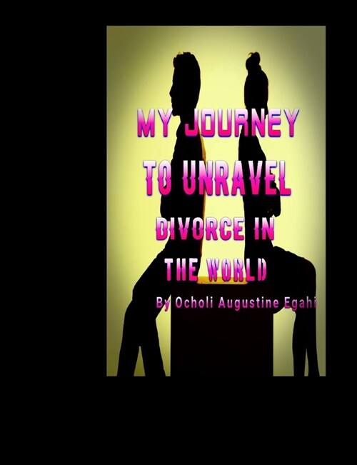 My journey to unravel divorce in the world (Paperback)