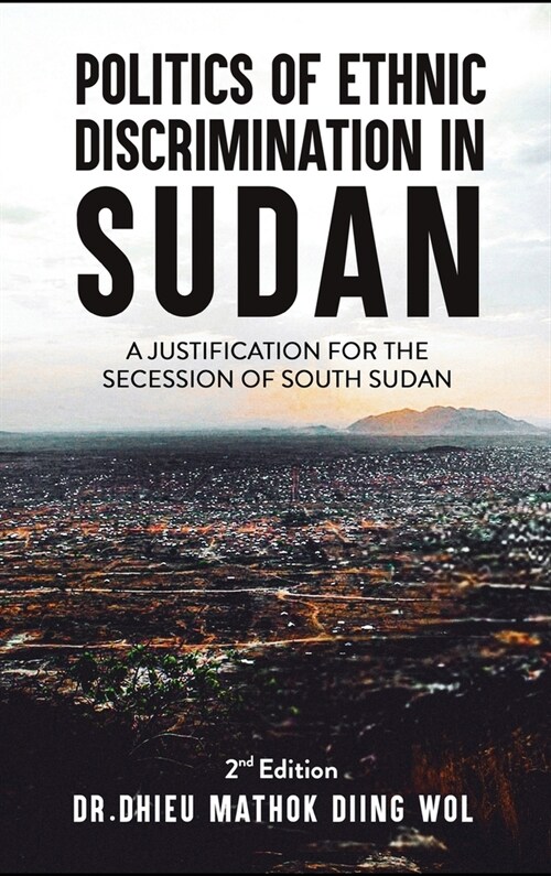 Politics of Ethnic Discrimination in Sudan (Hardcover)