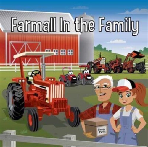 Farmall in the Family: With Casey & Friends: With Casey & Friends (Hardcover)