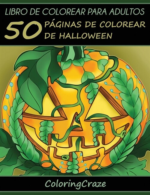Libro de Colorear para Adultos: 50 P?inas de Colorear de Halloween (Paperback, 4)