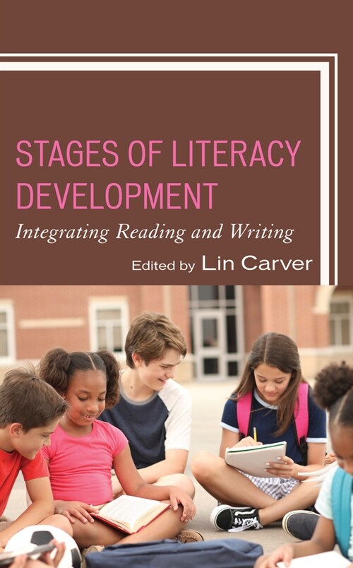 Stages of Literacy Development: Integrating Reading and Writing (Paperback)