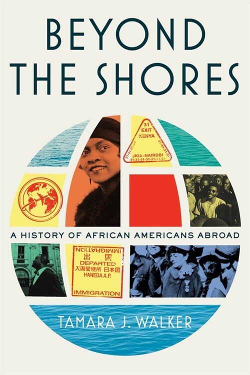 Beyond the Shores: A History of African Americans Abroad (Hardcover)