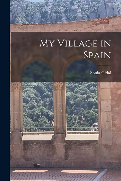 My Village in Spain (Paperback)