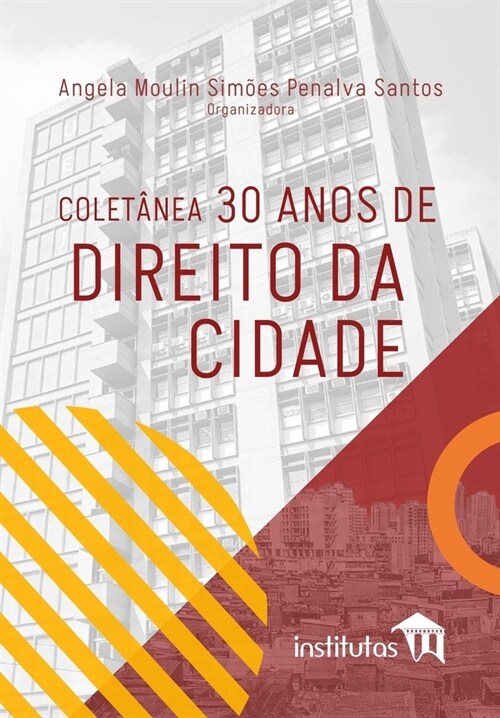 Colet?ea 30 anos de Direito da Cidade (Paperback)