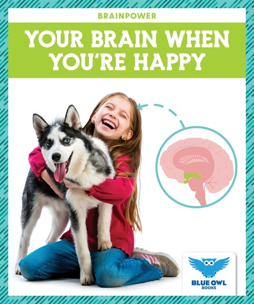 Your Brain When Youre Happy (Paperback)