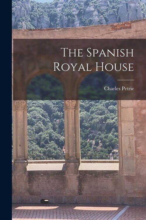 The Spanish Royal House (Paperback)