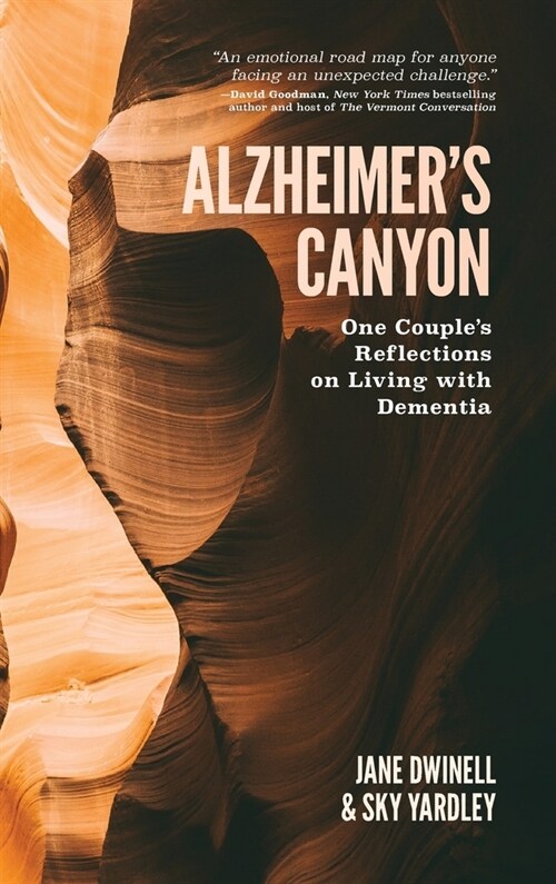 Alzheimers Canyon: One Couples Reflections on Living with Dementia (Hardcover)