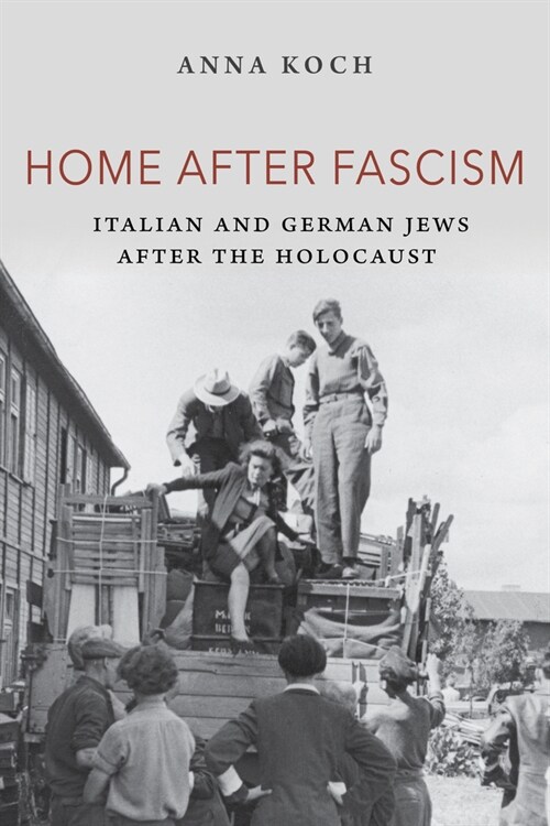 Home After Fascism: Italian and German Jews After the Holocaust (Hardcover)