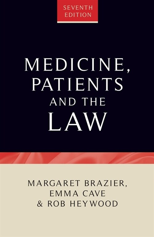 Medicine, Patients and the Law : Seventh Edition (Hardcover, 7 ed)