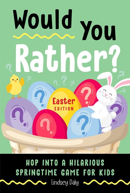 Would You Rather? Easter Edition: Hop Into a Hilarious Springtime Game for Kids (Paperback)