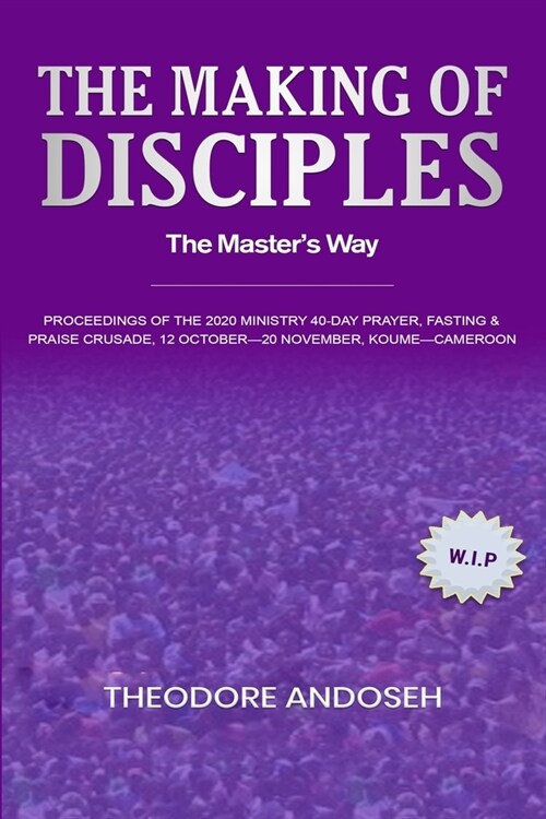 The Making of Disciples: The Masters Way (Paperback)