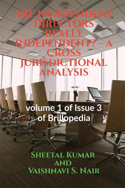 Are Independent Directors Really Independent? - A Cross Jurisdictional Analysis (Paperback)