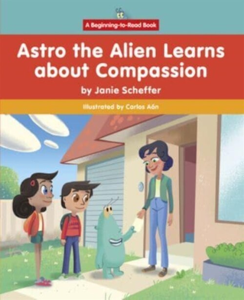 Astro the Alien Learns about Compassion (Paperback)