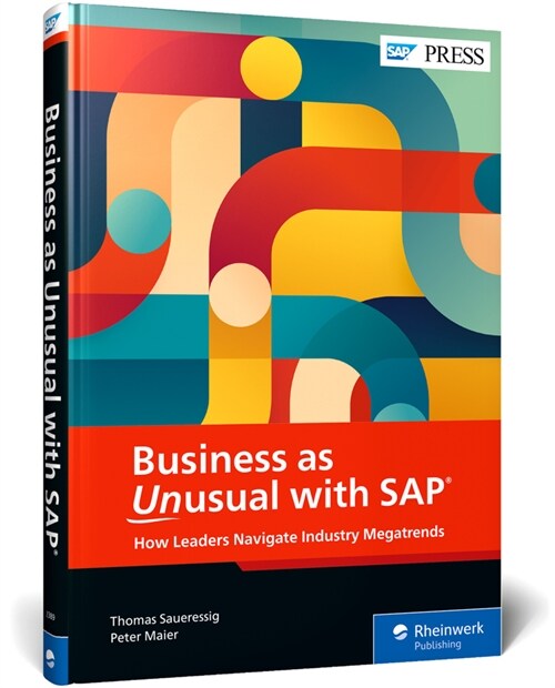 Business as Unusual with SAP: How Leaders Navigate Industry Megatrends (Hardcover)