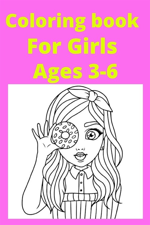 Coloring book For girls Ages 3-6 (Paperback)