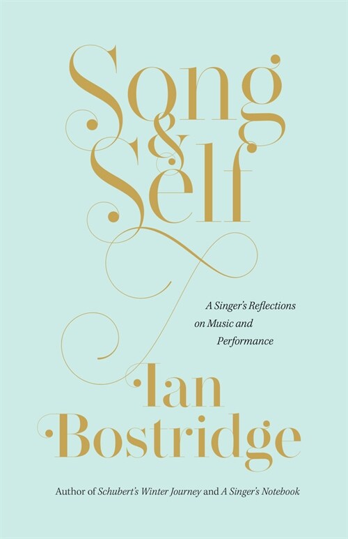 Song and Self: A Singers Reflections on Music and Performance (Hardcover)