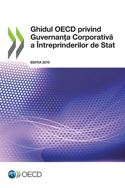 Ghidul OECD privind Guvernanța Corporativă a ?treprinderilor de Stat, Ediția 2015 (Paperback)