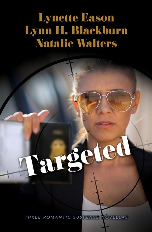 Targeted: Three Romantic Suspense Novellas (Library Binding)