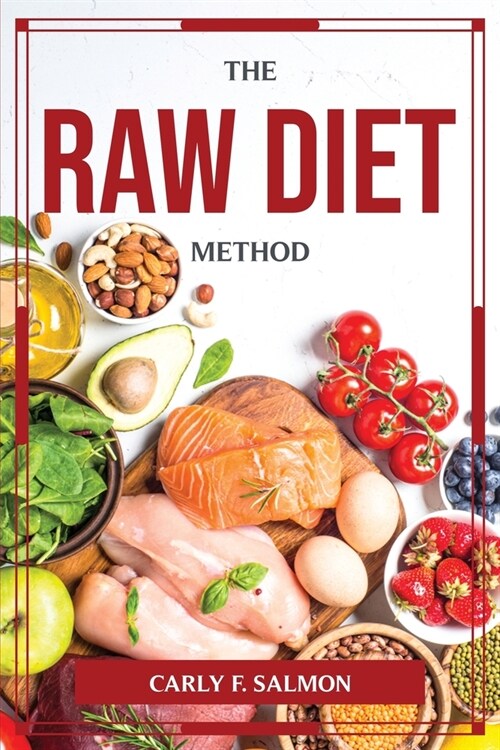 The Raw Diet-Method (Paperback)