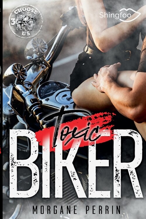 Toxic Biker 3: Choose Us (Paperback)