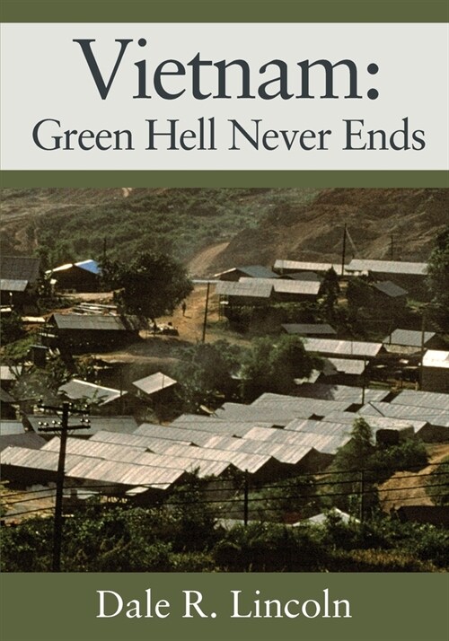 Vietnam: Green Hell Never Ends (Paperback)