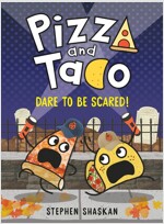 Pizza and Taco: Dare to Be Scared!: (A Graphic Novel) (Hardcover)