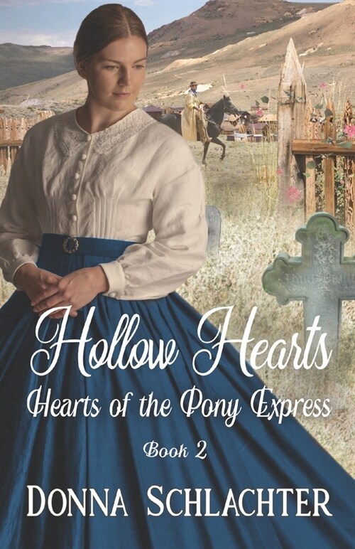 Hollow Hearts: Book 2 of Hearts of the Pony Express (Paperback)