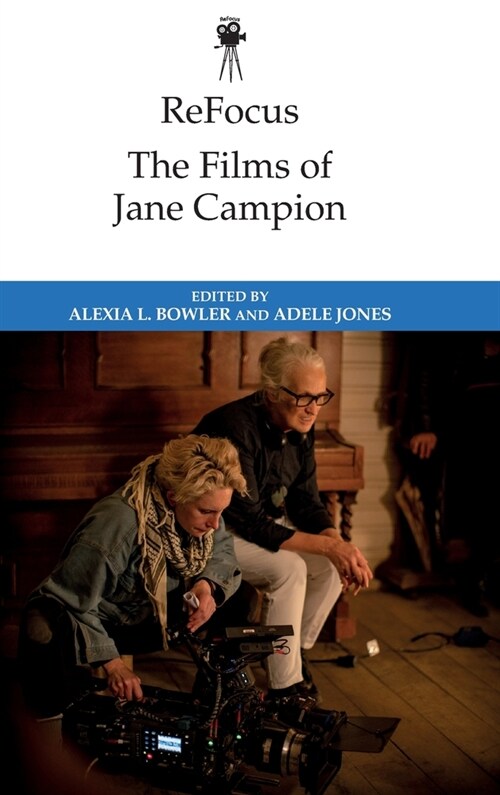 Refocus: The Films of Jane Campion (Hardcover)