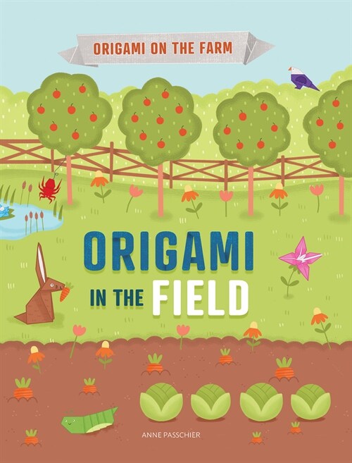 Origami in the Field (Library Binding)