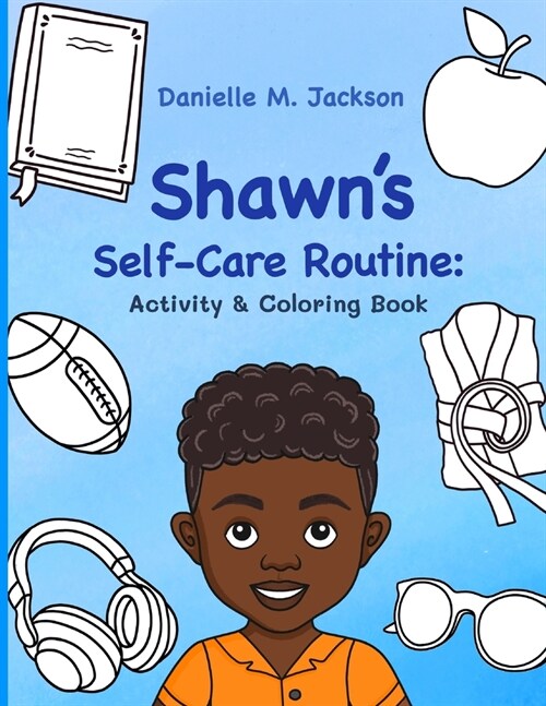 Shawns Self-Care Routine: Activity & Coloring Book (Paperback)