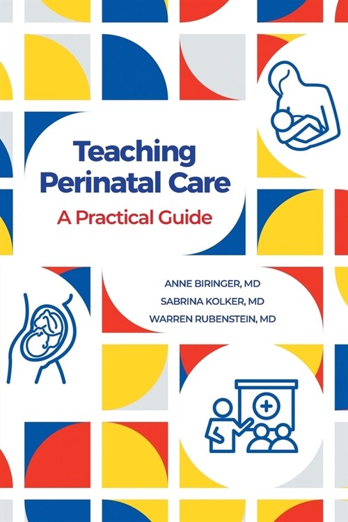 Teaching Perinatal Care: A Practical Guide (Paperback)