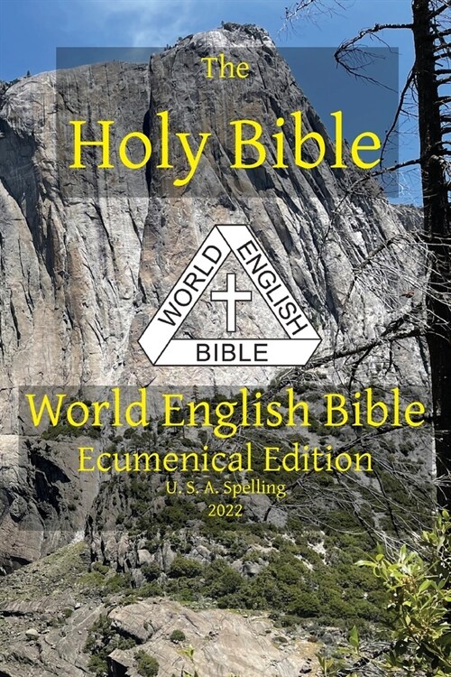 The Holy Bible: World English Bible Ecumenical Edition U. S. A. Spelling (Paperback)