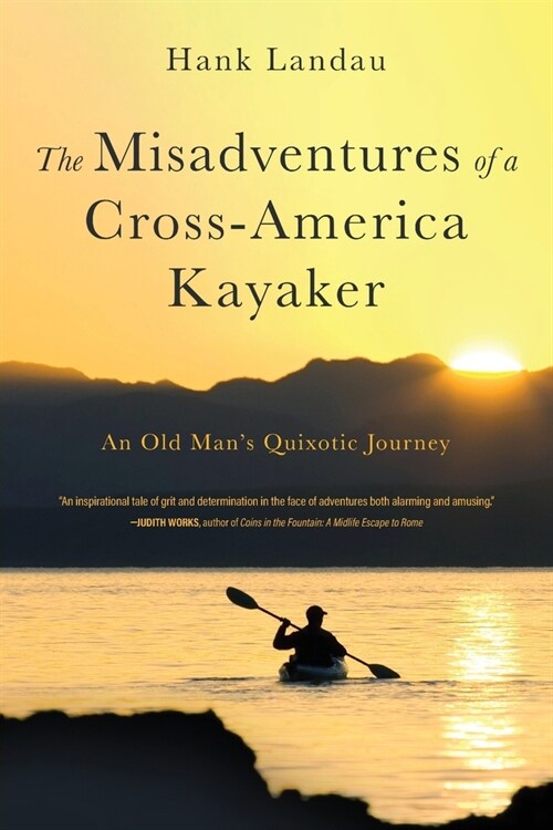 The Misadventures of a Cross-America Kayaker (Paperback)