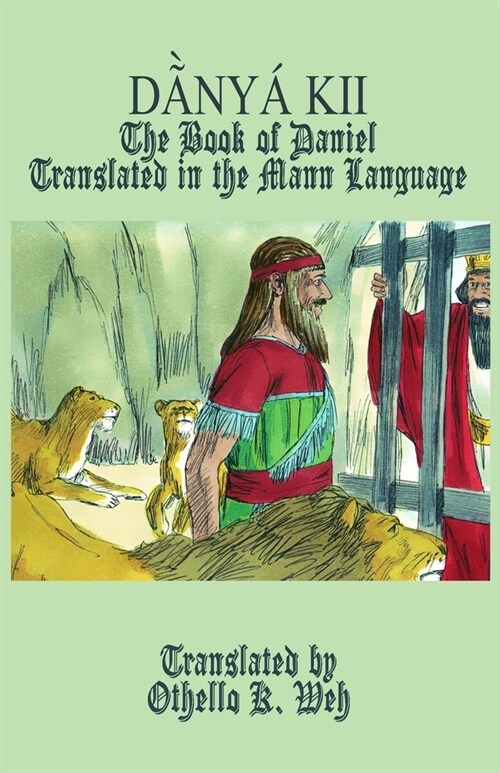 Dã̀nyá Kii: The Book of Daniel Translated in the Mann Language (Paperback)