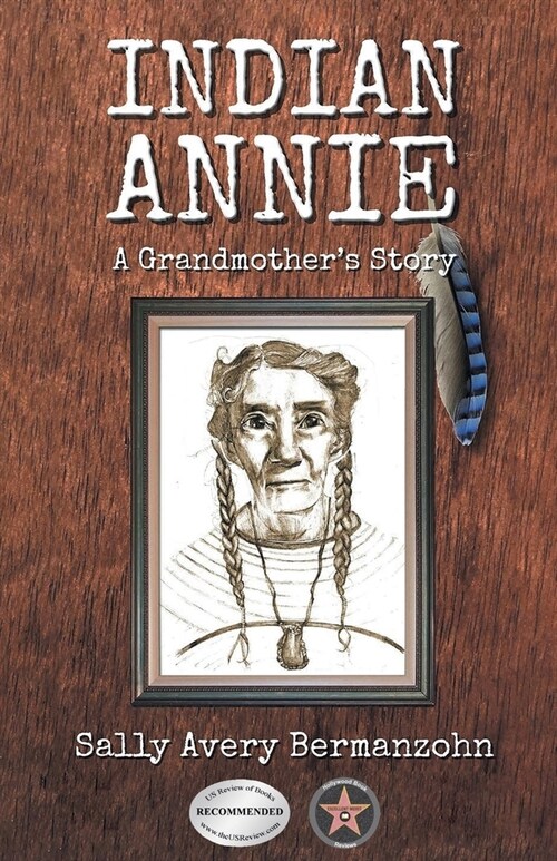 Indian Annie: A Grandmothers Story (Paperback)