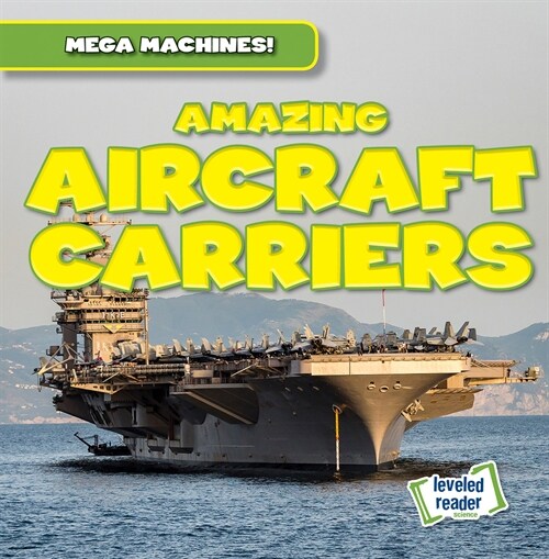 Amazing Aircraft Carriers (Paperback)