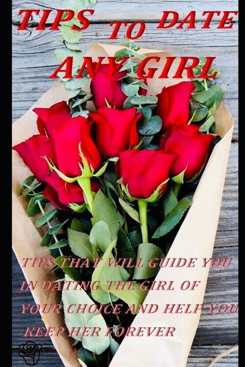 tips to date any girl (Paperback)