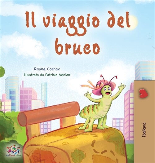 The Traveling Caterpillar (Italian Book for Kids) (Hardcover)