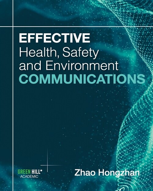 Effective Health, Safety and Environment Communications (Paperback)